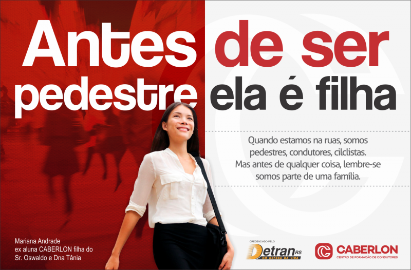 Antes de ser pedestre, ela é filha